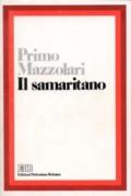 Il samaritano. Elevazioni per gli uomini del nostro tempo