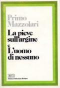 La pieve sull'argine. L'uomo di nessuno