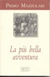 La più bella avventura. Sulla traccia del «prodigo»