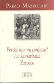 Perché non mi confesso? -La samaritana-Zaccheo