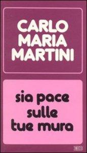 Sia pace sulle tue mura. Discorsi, lettere, omelie nell'anno 1983-1984