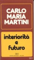 Interiorità e futuro. Lettere, discorsi, interventi (1987)