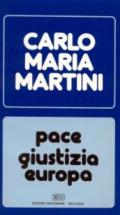 Pace, giustizia, Europa. Lettere, discorsi e interventi (1989)