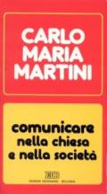 Comunicare nella Chiesa e nella società. Lettere, discorsi, interventi (1990)