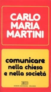 Comunicare nella Chiesa e nella società. Lettere, discorsi, interventi (1990)