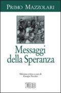 Messaggi della Speranza: Edizione critica a cura di Giorgio Vecchio (Don Primo Mazzolari)