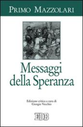 Messaggi della Speranza: Edizione critica a cura di Giorgio Vecchio (Don Primo Mazzolari)