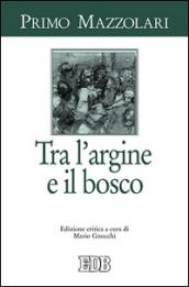 Tra l'argine e il bosco