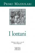 I lontani. Ediz. critica