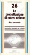 La progettazione di nuove Chiese. Nota pastorale