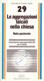 Le aggregazioni laicali nella Chiesa. Nota pastorale