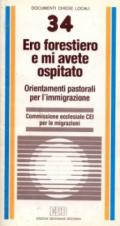 Ero forestiero e mi avete ospitato. Orientamenti pastorali per l'immigrazione