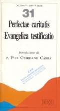 Perfectae caritatis. Evangelica testificatio