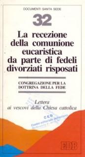 La recezione della comunione eucaristica da parte di fedeli divorziati risposati. Lettera ai vescovi della Chiesa cattolica