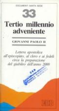 Tertio millennio adveniente. Lettera apostolica all'episcopato, al clero e ai fedeli circa la preparazione del giubileo dell'anno 2000