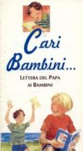 Cari bambini. Lettera del papa ai bambini