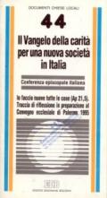 Il Vangelo della carità per una nuova società in Italia. Io faccio nuove tutte le cose (Ap. 21, 5). Traccia di riflessione in preparazione al Convegno Ecclesiale