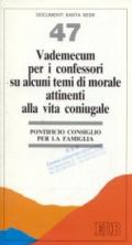 Vademecum per i confessori su alcuni temi di morale attinenti alla vita coniugale