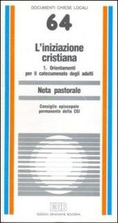 L'iniziazione cristiana. 1.Orientamenti per il catecumenato degli adulti. Nota pastorale