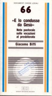 «E lo condusse da Gesù». Nota pastorale sulle vocazioni al presbiterato