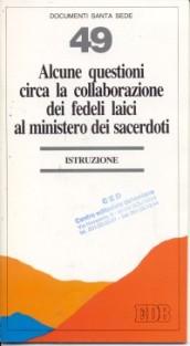 Alcune questioni circa la collaborazione dei fedeli laici al ministero dei sacerdoti. Istruzione