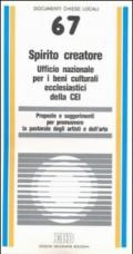 Spirito creatore. Proposte e suggerimenti per promuovere la pastorale degli artisti e dell'arte