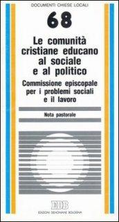 Le comunità cristiane educano al sociale e al politico. Nota pastorale