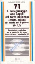 Il pellegrinaggio alle soglie del terzo millennio. «Venite, saliamo sul monte del Signore» (Is. 2-3). Nota pastorale