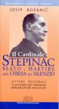 Il cardinale Stepinac. Beato e martire della Chiesa del silenzio. Lettera pastorale in occasione del centenario della nascita del servo di Dio