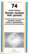 La giornata mondiale della gioventù, un evento nel grande giubileo. Programma pastorale e Schede di approfondimento