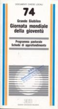 La giornata mondiale della gioventù, un evento nel grande giubileo. Programma pastorale e Schede di approfondimento