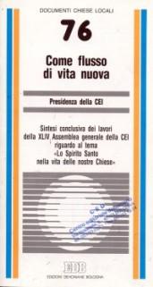 Come flusso di vita nuova. Sintesi conclusiva dei lavori della XLIV Assemblea generale della CEI riguardo al tema «Lo Spirito Santo nella vita delle nostre Chiese»