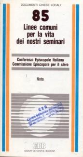 Linee comuni per la vita dei nostri seminari. Nota