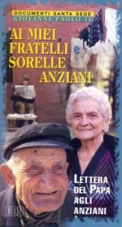 Ai miei fratelli e sorelle anziani. Lettera del papa agli anziani