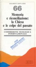 Memoria e riconciliazione: la Chiesa e le colpe del passato