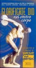 Glorificate Dio nel vostro corpo. Sussidio per la celebrazione del giubileo degli sportivi