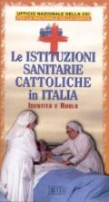 Le istituzioni sanitarie cattoliche in Italia. Identità e ruolo. Sussidio