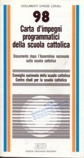 Carta d'impegni programmatici della scuola cattolica. Documento dopo l'Assemblea nazionale sulla scuola cattolica