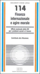 Finanza internazionale e agire morale. Contributo alla riflessione