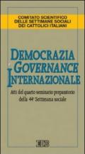 Democrazia e governance internazionale. Atti del 4° Seminario preparatorio della 44ª Settimana sociale
