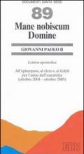 Mane nobiscum domine. Lettera apostolica all'episcopato, al clero e ai fedeli per l'anno dell'eucaristia (ottobre 2004-ottobre 2005)