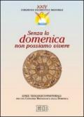 Senza la domenica non possiamo vivere. Lettera in preparazione al XXIV Congresso eucaristico nazionale (Bari, 21-29 maggio 2005)