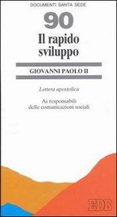 Il rapido sviluppo. Lettera apostolica ai responsabili delle comunicazioni sociali