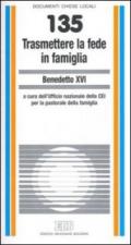 Trasmettere la fede in famiglia