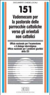 Vademecum per la pastorale delle parrocchie cattoliche verso gli orientali non cattolici