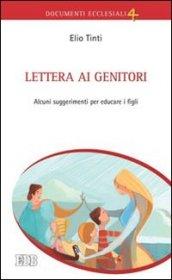 Lettera ai genitori. Alcuni suggerimenti per educare i figli