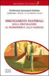 Orientamenti pastorali sulla preparazione al matrimonio e alla famiglia