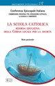 La scuola cattolica. Risorsa educativa della chiesa locale per la società. Nota pastorale