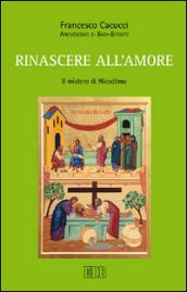 Rinascere all'amore. Il mistero di Nicodèmo