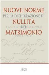 Nuove norme per la dichiarazione di nullità del matrimonio